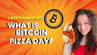 10,000 BITCOIN FOR PIZZA?! What is Bitcoin Pizza Day?