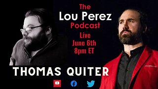 The Lou Perez Podcast Episode 74 - Thomas Quiter