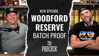Woodford Batch Proof - Bourbon Secondary Market Absurdity - Pool Ready Whiskey Glass - Podcask LIVE