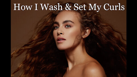 How to Wash & Set Your Curls