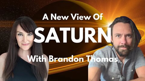 A New View of Saturn - with Brandon Thomas and the Expanding Reality Podcast