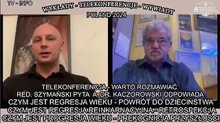 CZYM JEST REGRESJA WOEKU- POWRÓT DO DZIECIŃSTWA CZYM JEST REGRESJA REINKARNACYJNA- PETROSPEKCJA CZYM JEST PROGRESJA WIEKU - PREKOGNICJA PRZYSZŁOSĆI/TV INFO 2024