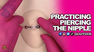 Practicing Piercing The Nipple