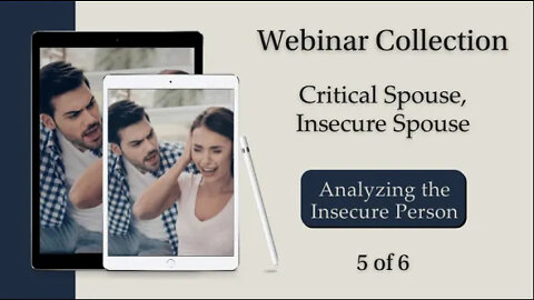 Critical Spouse, Insecure Spouse: Analyzing the Insecure Person