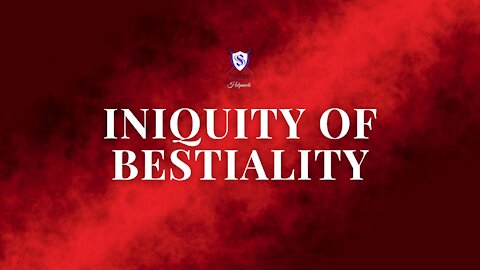 Iniquity Of Bestiality