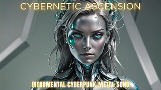 Cybernetic Ascension - Instrumental Cyberpunk / Industrial Metal Song, Rock, #synthwave #cybermetal