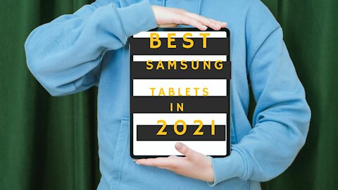 Best samsung tablet in 2021