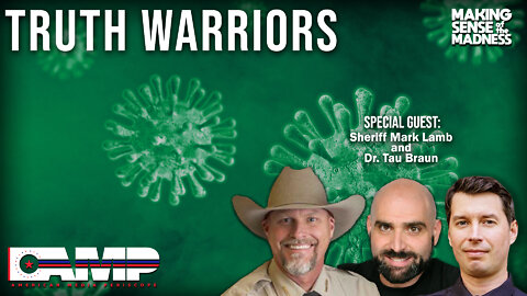 Truth Warriors with Sheriff Mark Lamb and Dr. Tau Braun | MSOM Ep. 566