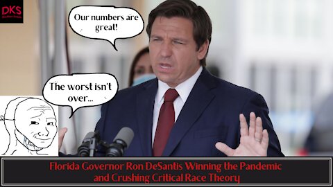 Florida Governor Ron DeSantis Winning the Pandemic and Crushing Critical Race Theory