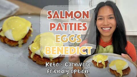 Salmon Patties Eggs Benedict: Fatty, Crispy, Yummy & Filled with Protein! Keto/Carnivore Friendly!