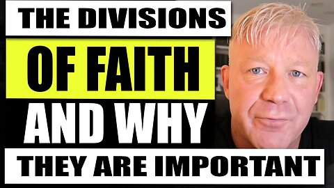 The Divisions Of Faith And Why They Are Important: The Christian Philosopher Episode 6