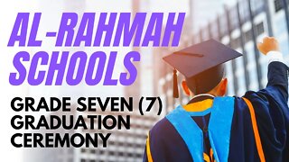 AL-RAHMAH SCHOOLS GRADE 7 GRADUATION CEREMONY