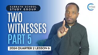 Two Witnesses (Zechariah 4) Sabbath School Lesson Study Group w/ Chris Bailey III