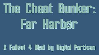 The Cheat Bunker: Far Harbor