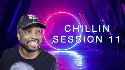 Chillin Session 11 (Reacting To Videos; The Rock Returns & More)