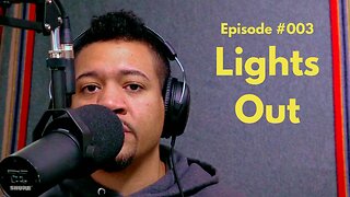 #003 Lights Out