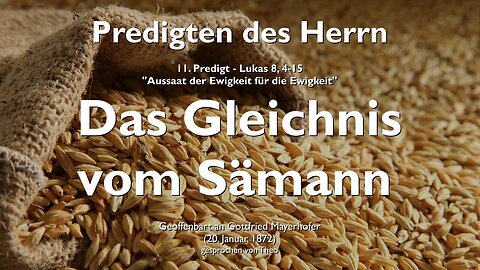 Das Gleichnis vom Sämann & Verantwortung für die ausgestreuten Samen ❤️ Jesus erklärt Lukas 8:4-15