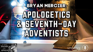 25 Oct 22, Hands on Apologetics: Apologetics and Seventh-Day Adventists