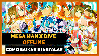 COMO BAIXAR E INSTALAR MEGA MAN X DiVE Offline - COMPLETO PC