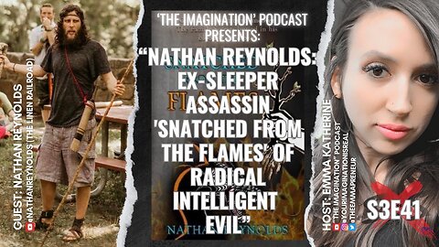 S3E41 | Nathan Reynolds: Ex-Sleeper Assassin 'Snatched from the Flames' of Radical Intelligent Evil
