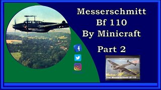 Messerschmitt Bf 110 by Minicraft Model Kits Build Part 2