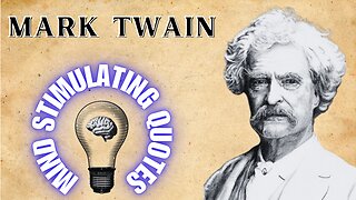 Wit & Wisdom: 37 Mark Twain Quotes To Live By