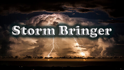 Storm Bringer