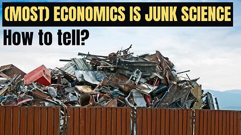 Episode 25: (Most) Economics is Junk Science