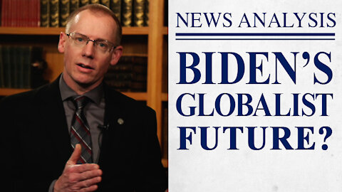 Biden's Globalist Future?