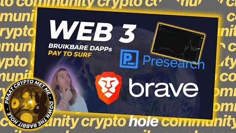 Web3: Baas over eigen data | Pay to Surf | Presearch & Brave | Verdien Crypto met browsen