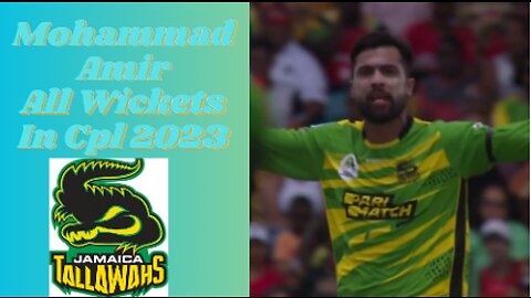 Mohammad Amir All Wickets In Cpl League 2023