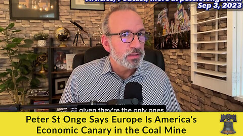 Peter St Onge Says Europe Is America's Economic Canary in the Coal Mine