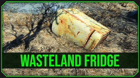 Wasteland Fridge in Fallout 4 - A Hidden Food Stash?