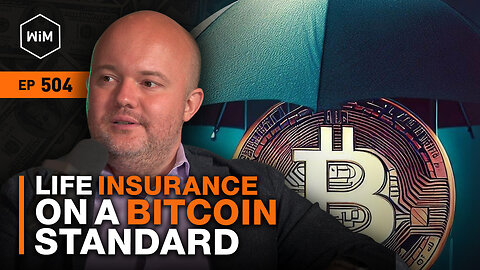 Life Insurance On A Bitcoin Standard with Zac Townsend (WiM504)