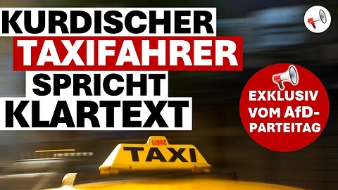 Kurdischer Taxifahrer spricht Klartext zur AfD - Unser Videoteam auf dem Weg zum AfD-Parteitag