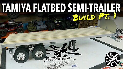 Tamiya Flatbed Semi-Trailer Build Part 1