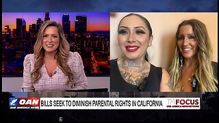 IN FOCUS: Bills Seeking to Diminish Parental Rights in CA with Freedom Angels Denise & Tara - OAN