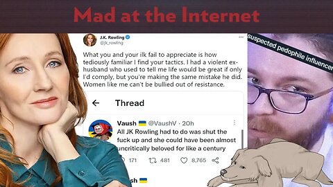 JK Rowling Versus Vaush - Mad at the Internet