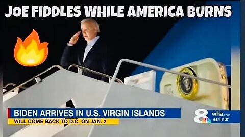Biden Fiddles in St. Croix while America burns with Border Crisis, Snowstorms, Travel Delays, etc.