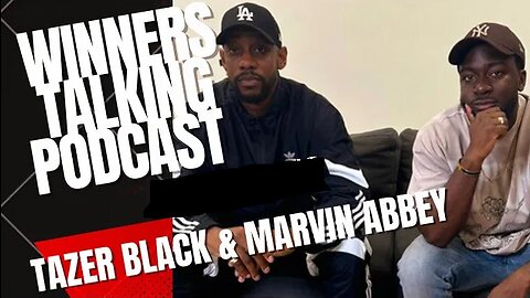 Tazer Black & Marvin Abbey | Three Sh*ts Meets Winners | Winners Talking Podcast |