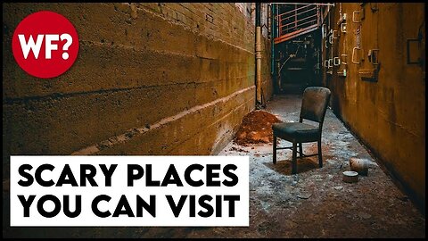Top 10 Scariest Places You Can Actually Visit Right Now. IF YOU DARE.