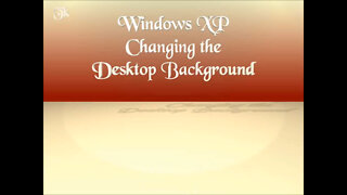 Windows XP - Changing the Desktop Background - Wallpaper