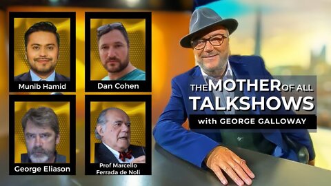 The Mother of All Talkshows EP151 with George Galloway