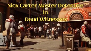 Nick Carter Master Detective In Dead Witnesses