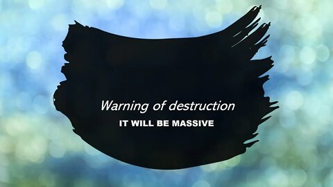 Prophetic warning of mass destruction