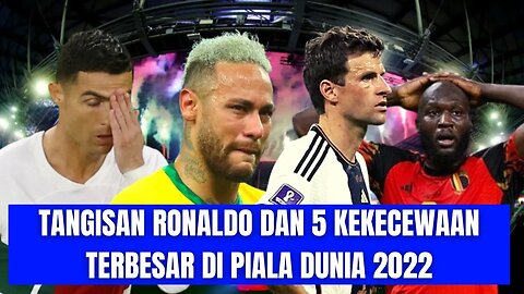 Berita Bola Hari ini Tangisan Cristiano Ronaldo Dan 5 Kekecewaan Terbesar Di Piala Dunia 2022