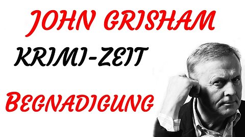 KRIMI Hörbuch - John Grisham - DIE BEGNADIGUNG (2007) - TEASER