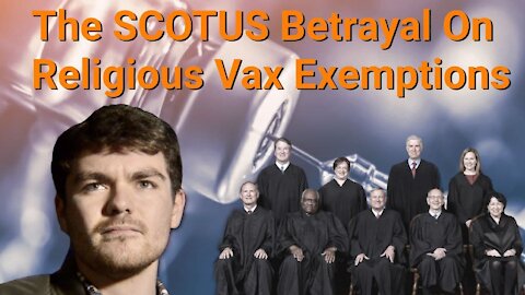 Nick Fuentes || The SCOTUS Betrayal on Religious Vax Exemptions