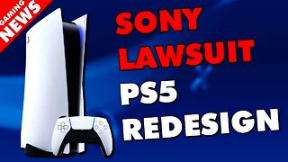 Sony Facing Odd Lawsuit and Sony Confirms PS5 Redesign!