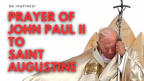 POPE JOHN PAUL II | PRYER TO SAINT AUGUSTINE #unitedstates #philippines